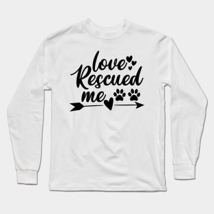 Dog Home Bite Cat Lover Dogs Fur Purr Rescued Long Sleeve T-Shirt